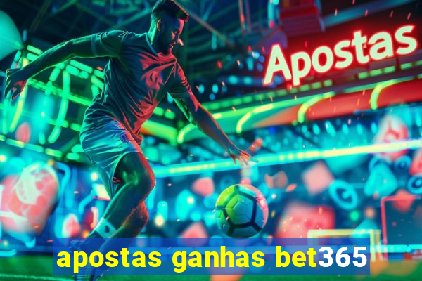 apostas ganhas bet365